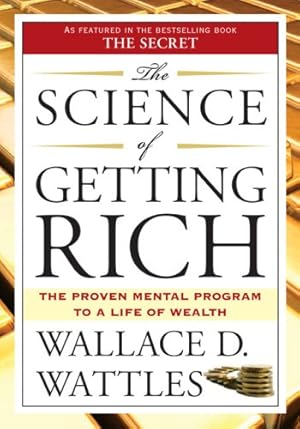 Image du vendeur pour The Science of Getting Rich by Wattles, Wallace D. [Mass Market Paperback ] mis en vente par booksXpress