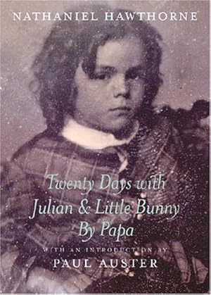 Seller image for Twenty Days with Julian and Little Bunny by Papa (New York Review Books) by Hawthorne, Nathaniel [Hardcover ] for sale by booksXpress
