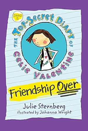 Seller image for Friendship Over (The Top-Secret Diary of Celie Valentine) by Sternberg, Julie [Paperback ] for sale by booksXpress