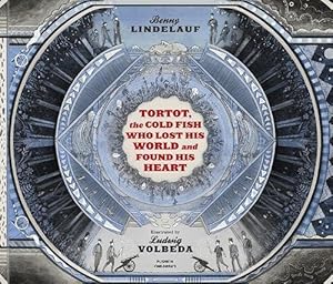 Seller image for Tortot, The Cold Fish Who Lost His World and Found His Heart by Lindelauf, Benny [Hardcover ] for sale by booksXpress