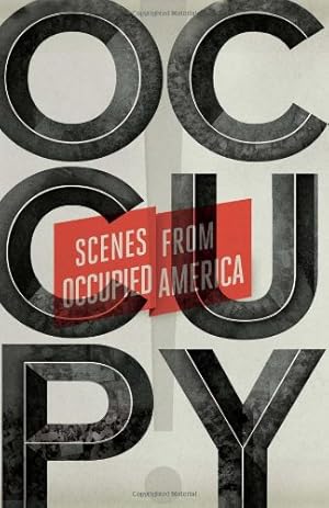 Imagen del vendedor de Occupy!: Scenes from Occupied America [Paperback ] a la venta por booksXpress