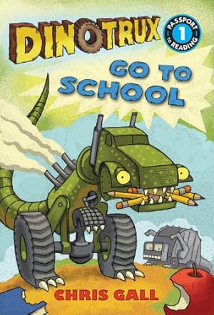 Immagine del venditore per Dinotrux Go to School (Passport to Reading Level 1) by Gall, Chris [Paperback ] venduto da booksXpress