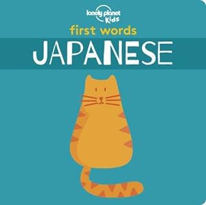 Image du vendeur pour First Words - Japanese (Lonely Planet Kids) by Lonely Planet Kids [Board book ] mis en vente par booksXpress
