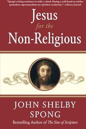 Seller image for Jesus for the Non-Religious by Spong, John Shelby [Paperback ] for sale by booksXpress