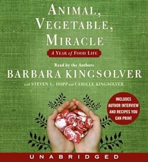 Immagine del venditore per Animal, Vegetable, Miracle CD: A Year of Food Life [Audio Book (CD) ] venduto da booksXpress