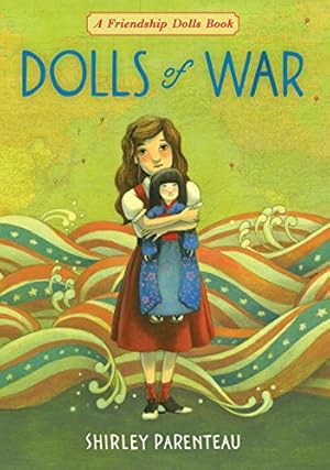 Seller image for Dolls of War (The Friendship Dolls) by Parenteau, Shirley [Hardcover ] for sale by booksXpress