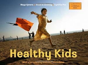 Image du vendeur pour Healthy Kids (Global Fund for Children Books) by Ajmera, Maya, Dunning, Victoria, Pon, Cynthia [Hardcover ] mis en vente par booksXpress