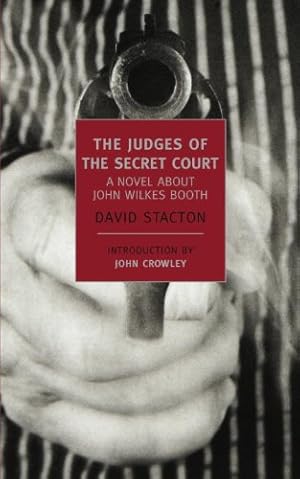 Seller image for The Judges of the Secret Court: A Novel About John Wilkes Booth (New York Review Books Classics) by Stacton, David [Paperback ] for sale by booksXpress