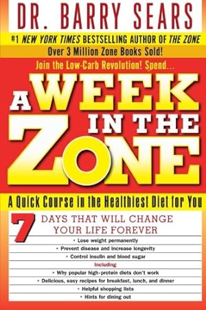 Seller image for A Week in the Zone: A Quick Course in the Healthiest Diet for You by Sears, Barry, Kotz, Deborah [Paperback ] for sale by booksXpress