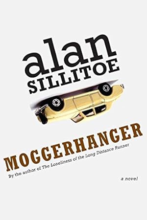 Seller image for Moggerhanger: A Novel by Sillitoe, Alan [Paperback ] for sale by booksXpress