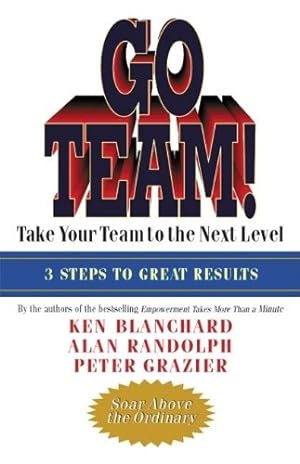 Seller image for Go Team!: Take Your Team to the Next Level Paperback for sale by booksXpress