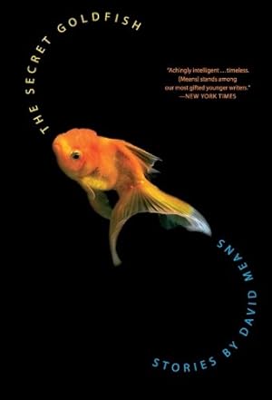 Seller image for The Secret Goldfish: Stories by Means, David [Paperback ] for sale by booksXpress