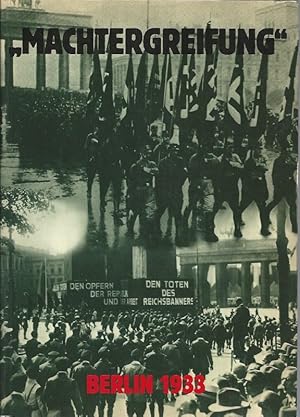 Imagen del vendedor de Machtergreifung" Berlin 1933. Sttten der Geschichte Berlins in Zusammenarbeit mit dem Pdagogischen Zentrum Berlin. Band 2. Edition Albert Hentrich im Rembrandt Verlag Berlin. a la venta por Lewitz Antiquariat