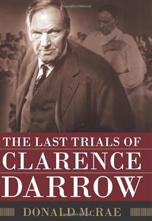 Seller image for The Last Trials of Clarence Darrow by McRae, Donald [Hardcover ] for sale by booksXpress