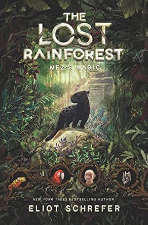 Image du vendeur pour The Lost Rainforest #1: Mez's Magic by Schrefer, Eliot [Hardcover ] mis en vente par booksXpress