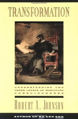 Imagen del vendedor de Transformation: Understanding the Three Levels of Masculine Consciousness by Johnson, Robert A. [Paperback ] a la venta por booksXpress