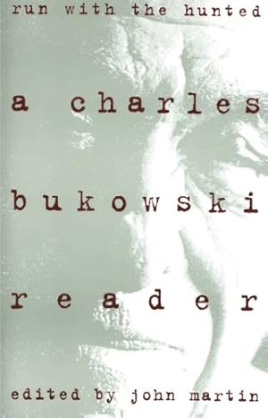 Bild des Verkufers fr Run With the Hunted: A Charles Bukowski Reader by Bukowski, Charles [Paperback ] zum Verkauf von booksXpress