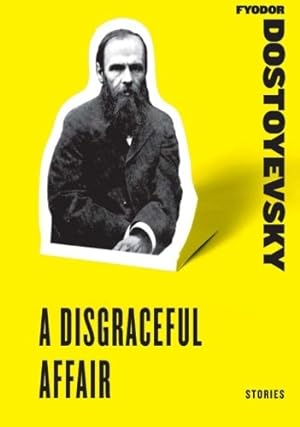 Seller image for A Disgraceful Affair: Stories (Harper Perennial Classic Stories) by Dostoyevsky, Fyodor [Paperback ] for sale by booksXpress