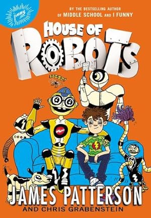 Seller image for House of Robots by Patterson, James, Grabenstein, Chris [Paperback ] for sale by booksXpress