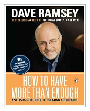 Seller image for How to Have More than Enough: A Step-by-Step Guide to Creating Abundance by Ramsey, Dave [Paperback ] for sale by booksXpress