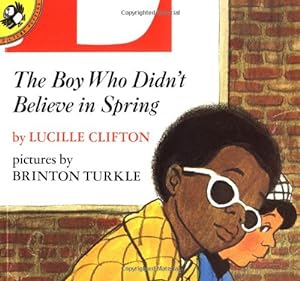 Seller image for The Boy Who Didn't Believe in Spring (Picture Puffins) by Clifton, Lucille [Paperback ] for sale by booksXpress