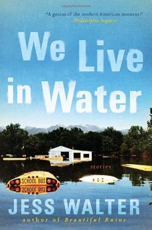 Seller image for We Live in Water: Stories by Walter, Jess [Paperback ] for sale by booksXpress