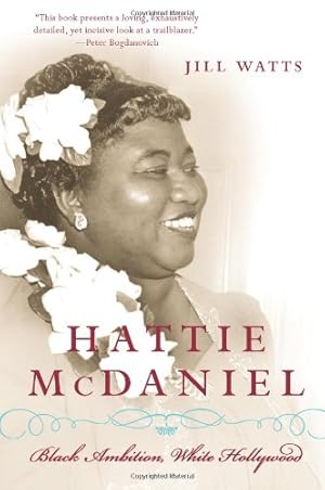 Seller image for Hattie McDaniel: Black Ambition, White Hollywood by Watts, Jill [Paperback ] for sale by booksXpress