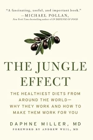 Seller image for The Jungle Effect: Healthiest Diets from Around the World-Why They Work and How to Make Them Work for You by Miller M.D., Daphne [Paperback ] for sale by booksXpress