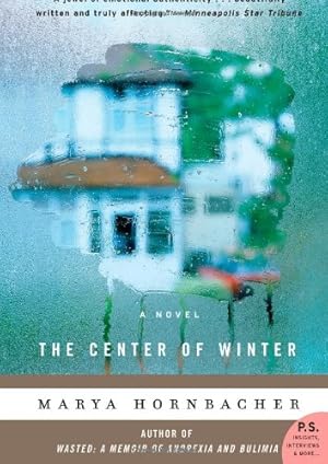 Seller image for The Center of Winter: A Novel by Hornbacher, Marya [Paperback ] for sale by booksXpress