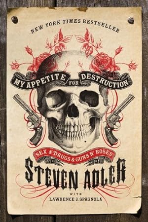 Seller image for My Appetite for Destruction: Sex & Drugs & Guns N' Roses by Adler, Steven, Spagnola, Lawrence J. [Paperback ] for sale by booksXpress