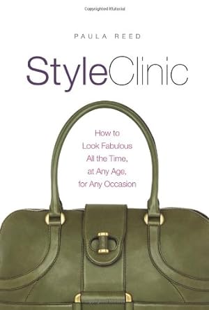 Seller image for Style Clinic: How to Look Fabulous All the Time, at Any Age, for Any Occasion by Reed, Paula [Paperback ] for sale by booksXpress