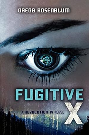 Seller image for Fugitive X (Revolution 19) by Rosenblum, Gregg [Paperback ] for sale by booksXpress