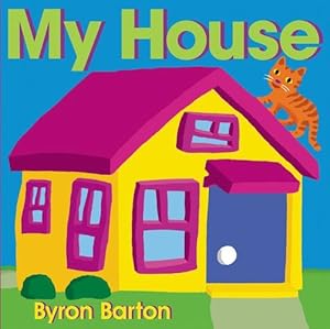 Seller image for My House Board Book by Barton, Byron [Board book ] for sale by booksXpress