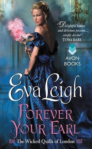 Seller image for Forever Your Earl: The Wicked Quills of London by Leigh, Eva [Mass Market Paperback ] for sale by booksXpress