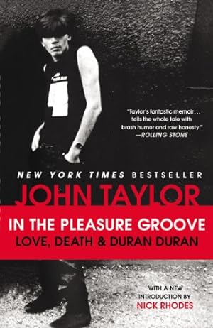 Immagine del venditore per In the Pleasure Groove: Love, Death, and Duran Duran by Taylor, John [Paperback ] venduto da booksXpress