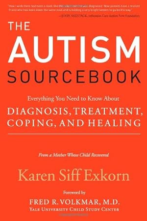 Seller image for The Autism Sourcebook: Everything You Need to Know About Diagnosis, Treatment, Coping, and Healing--from a Mother Whose Child Recovered by Exkorn, Karen Siff [Paperback ] for sale by booksXpress