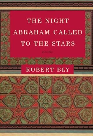 Image du vendeur pour The Night Abraham Called to the Stars: Poems by Bly, Robert [Paperback ] mis en vente par booksXpress