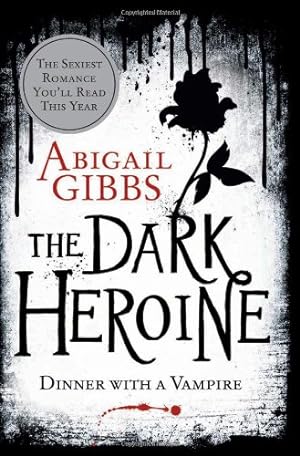 Immagine del venditore per The Dark Heroine: Dinner with a Vampire (Dark Heroine Series) by Gibbs, Abigail [Paperback ] venduto da booksXpress