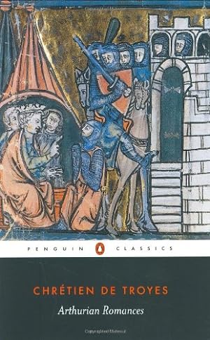 Seller image for Arthurian Romances (Penguin Classics) by ChrÃ©tien de Troyes [Paperback ] for sale by booksXpress