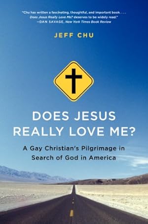 Seller image for Does Jesus Really Love Me?: A Gay Christian's Pilgrimage in Search of God in America by Chu, Jeff [Paperback ] for sale by booksXpress