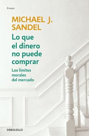 Seller image for Lo que el dinero no puede comprar/ What Money Can't Buy : Los Limites Morales Del Mercado -Language: spanish for sale by GreatBookPrices