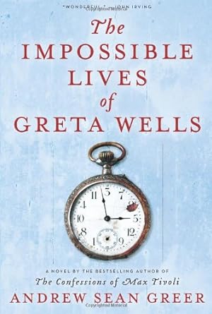 Seller image for The Impossible Lives of Greta Wells by Greer, Andrew Sean [Hardcover ] for sale by booksXpress