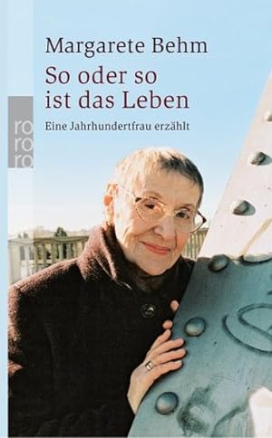 Seller image for So oder so ist das Leben: Eine Jahrhundertfrau erzhlt for sale by Gerald Wollermann