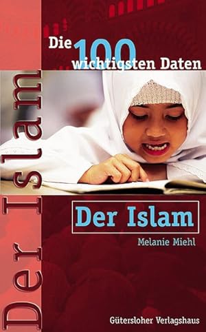 Imagen del vendedor de Die 100 wichtigsten Daten, Der Islam a la venta por Gerald Wollermann