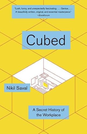 Immagine del venditore per Cubed: The Secret History of the Workplace by Saval, Nikil [Paperback ] venduto da booksXpress