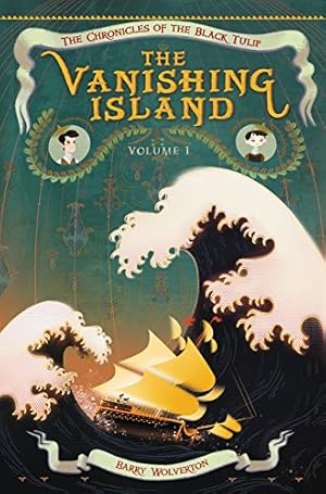 Seller image for The Vanishing Island (Chronicles of the Black Tulip) by Wolverton, Barry [Hardcover ] for sale by booksXpress
