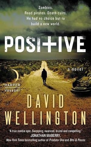 Seller image for Positive: A Novel by Wellington, David [Mass Market Paperback ] for sale by booksXpress