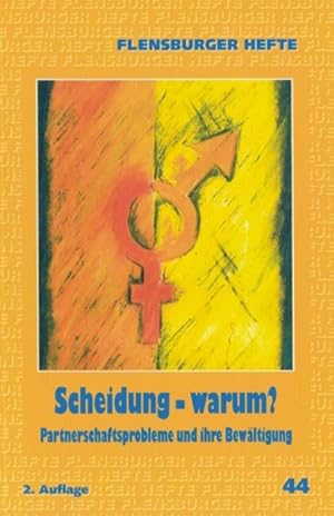 Image du vendeur pour Scheidung - warum?: Partnerschaftsprobleme und ihre Bewltigung (Flensburger Hefte - Buchreihe) mis en vente par Gerald Wollermann