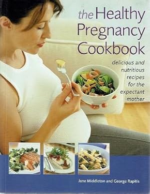 Seller image for The Healthy Pregnancy Cookbook for sale by Marlowes Books and Music