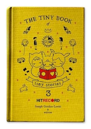 Immagine del venditore per The Tiny Book of Tiny Stories: Volume 3 by Gordon-Levitt, Joseph [Hardcover ] venduto da booksXpress